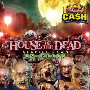 Winning Cash - House of the Dead Scarlet Dawn on Reels